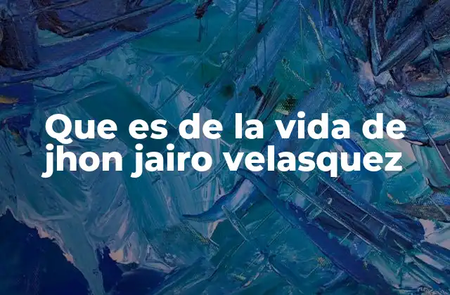 Que es de la Vida de Jhon Jairo Velasquez