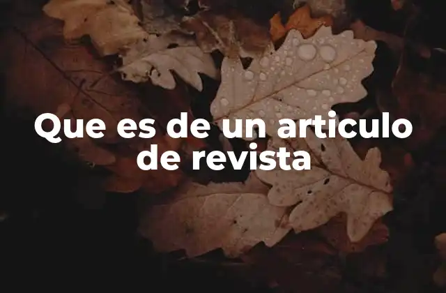 La estructura y el propósito de los artículos en revistas