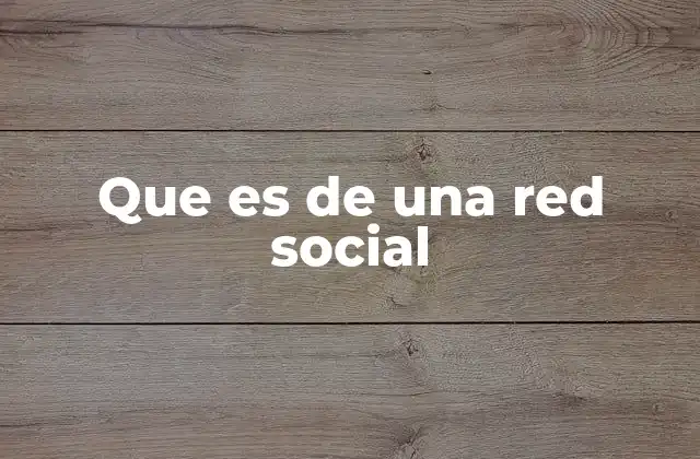 Que es de una Red Social