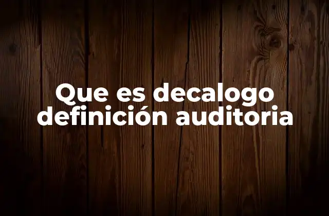 Que es Decalogo Definición Auditoria