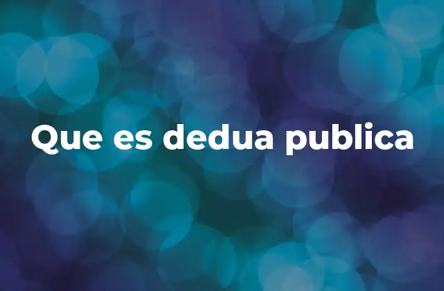 Que es Dedua Publica