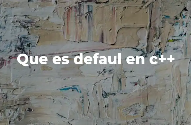 Que es Defaul en C++