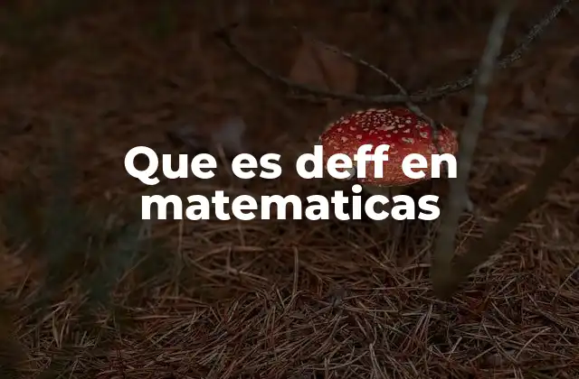 Que es Deff en Matematicas