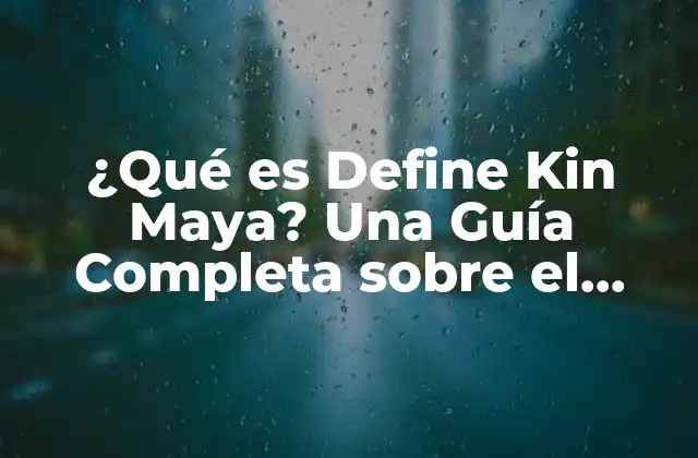 ¿qué es Define Kin Maya? una Guía Completa sobre el Sistema de Animación
