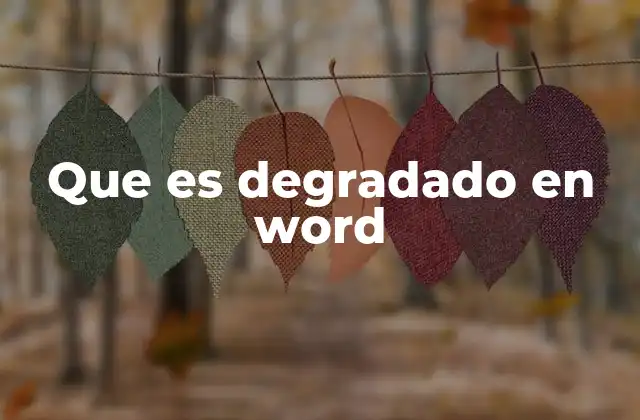 Que es Degradado en Word