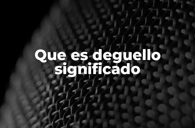 Que es Deguello Significado