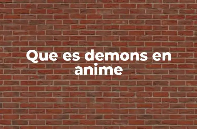 Que es Demons en Anime
