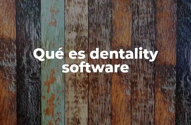 Qué es Dentality Software 2 Cómo los sistemas de gestión dental están transformando el sector odontológico