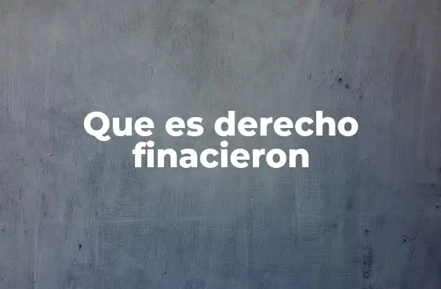 Que es Derecho Finacieron