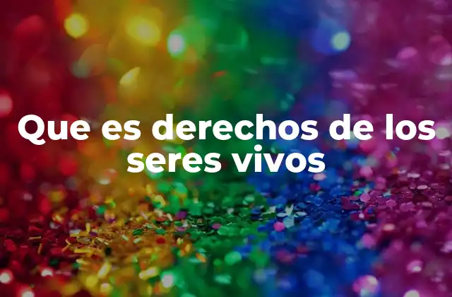 La importancia de reconocer el valor de la vida en todas sus formas