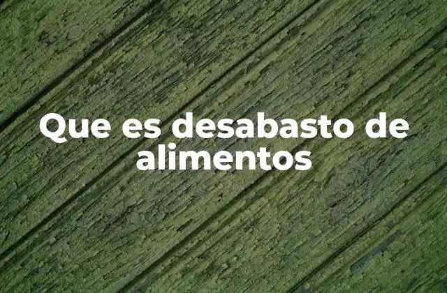Causas detrás de la interrupción en el suministro de alimentos