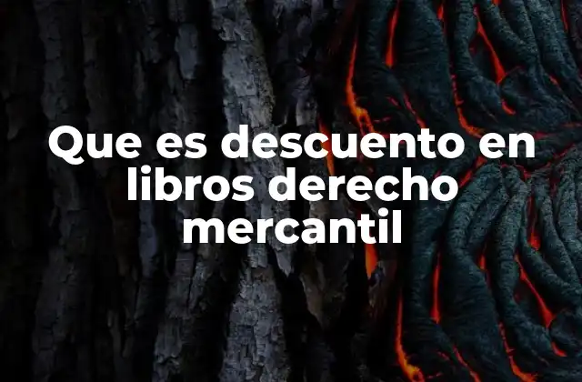 Que es Descuento en Libros Derecho Mercantil