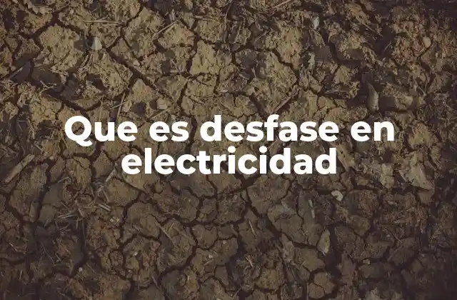 Que es Desfase en Electricidad 2 El impacto del desfase en los circuitos eléctricos