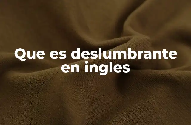 Que es Deslumbrante en Ingles