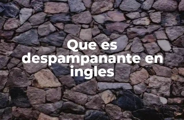 Que es Despampanante en Ingles