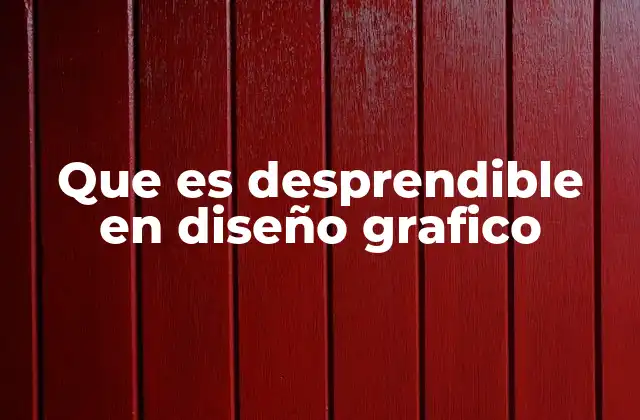 Que es Desprendible en Diseño Grafico