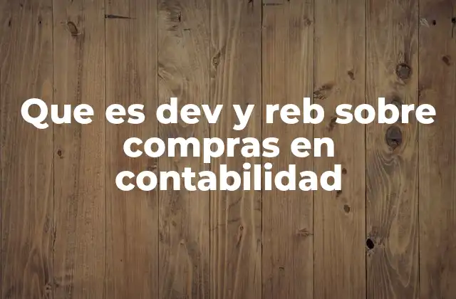 El impacto de las devoluciones y rebates en el control de compras