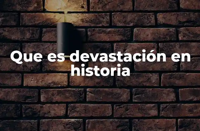 El impacto de la devastación en la evolución social