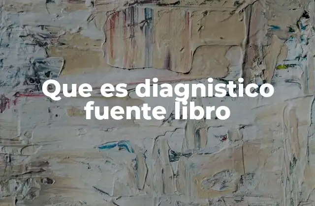 Que es Diagnistico Fuente Libro