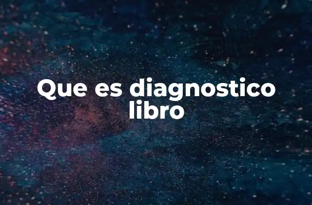 Que es Diagnostico Libro