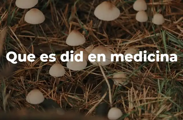 Que es Did en Medicina