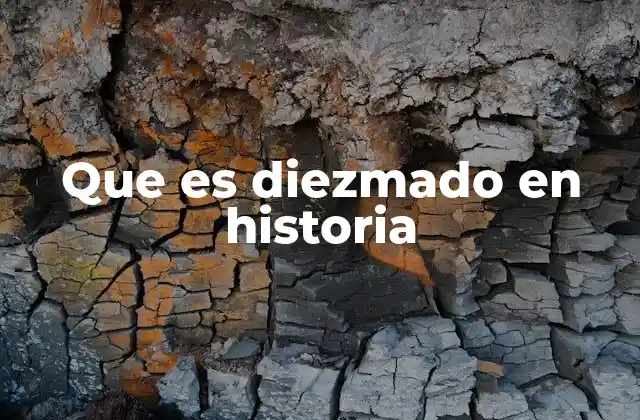 Que es Diezmado en Historia