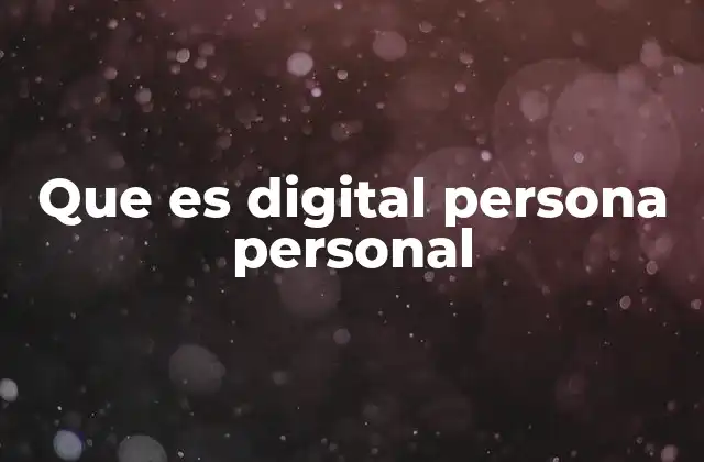 Que es Digital Persona Personal