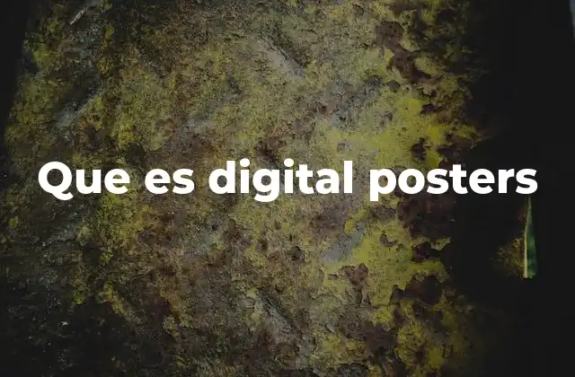 Que es Digital Posters