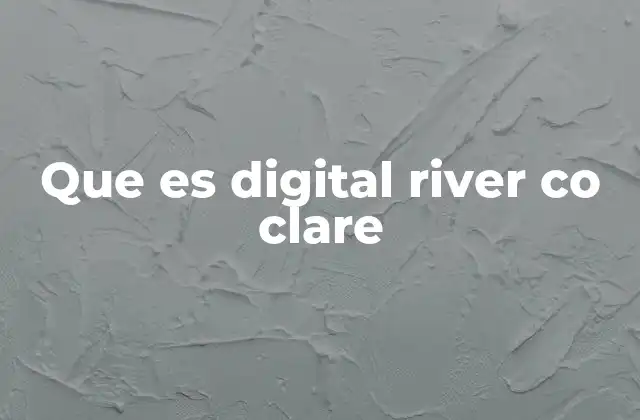 Que es Digital River Co Clare