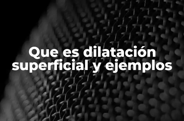 La importancia de entender la expansión térmica en superficies