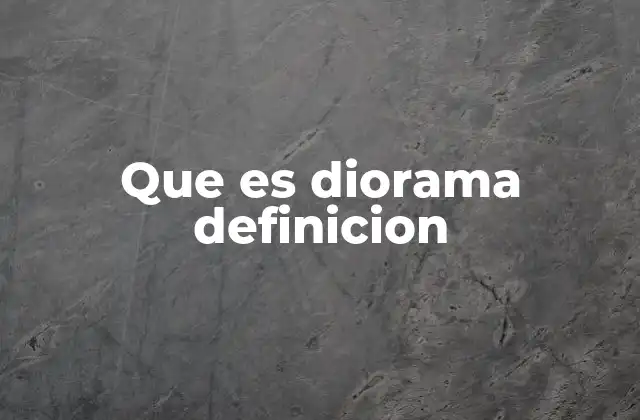 El diorama como herramienta de representación visual