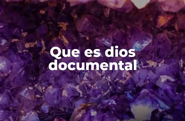 Que es Dios Documental