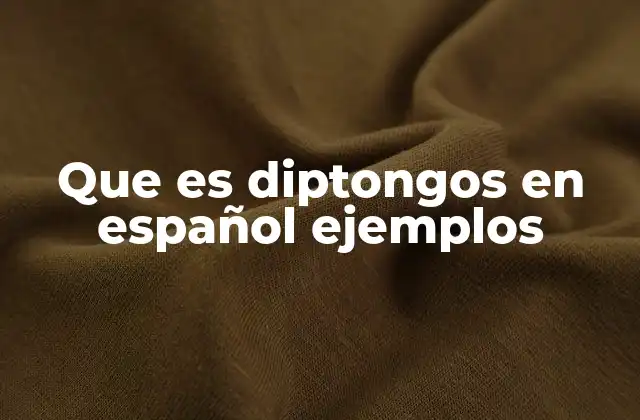 Las funciones del diptongo en la pronunciación del español