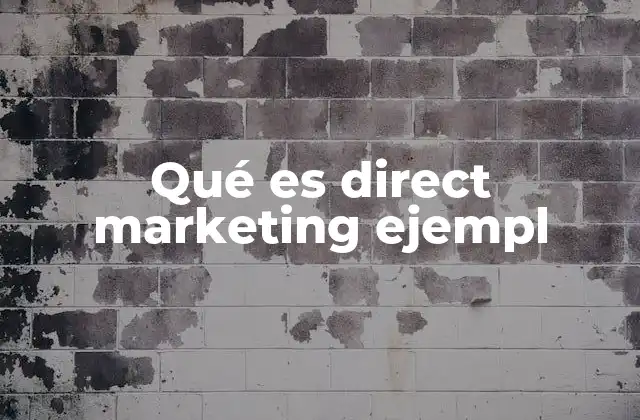 Qué es Direct Marketing Ejempl