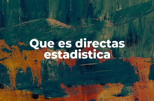 Que es Directas Estadistica