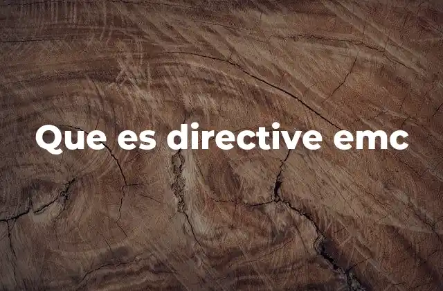 Que es Directive Emc