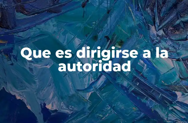 Procedimientos formales para acudir a una figura de poder