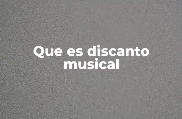 Que es Discanto Musical
