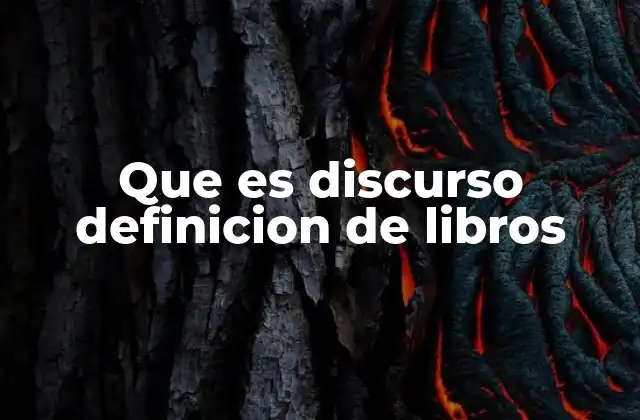 Que es Discurso Definicion de Libros