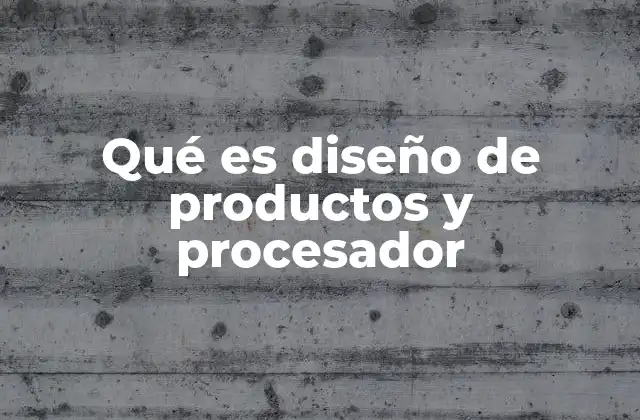 La importancia del diseño en la integración del procesador