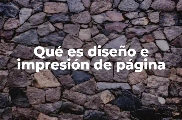 Qué es Diseño e Impresión de Página