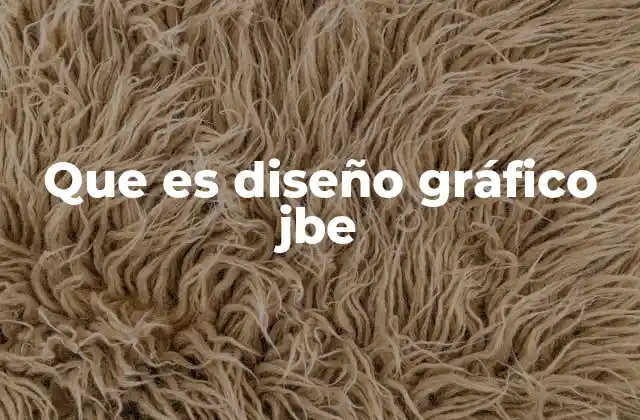 Que es Diseño Gráfico Jbe 2 El impacto del diseño gráfico JBE en el mundo visual
