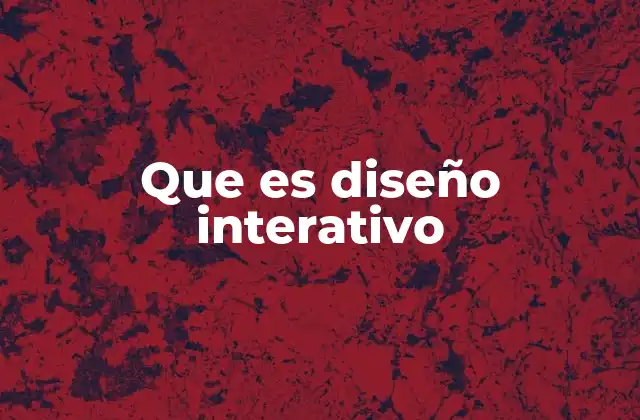 Que es Diseño Interativo