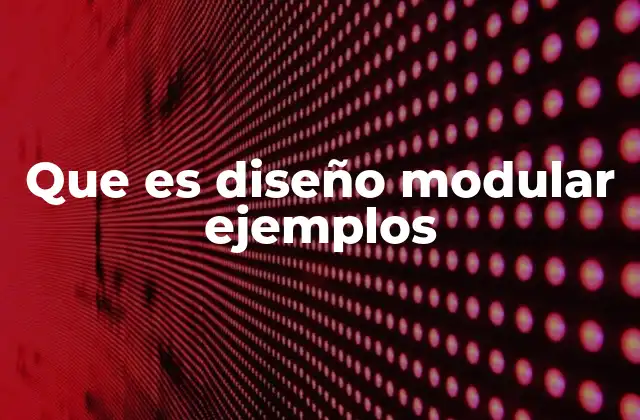 La importancia del diseño modular en la innovación tecnológica