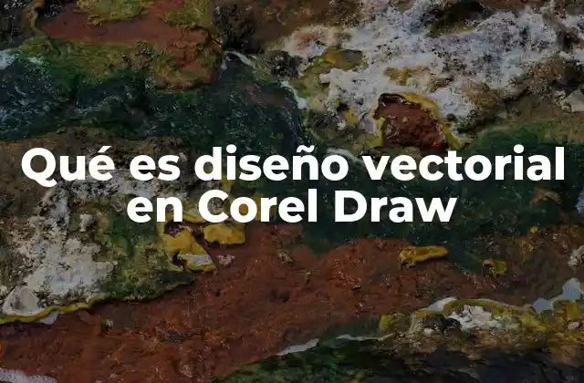 Qué es Diseño Vectorial en Corel Draw