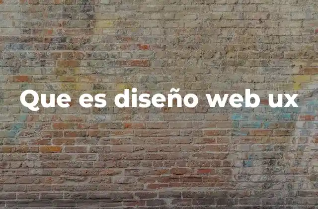 Que es Diseño Web Ux