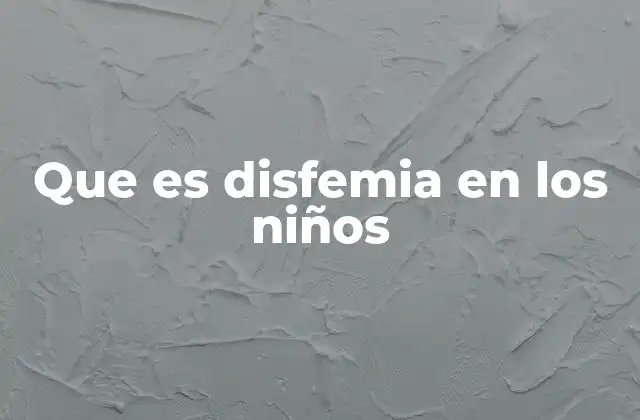 Que es Disfemia en los Niños