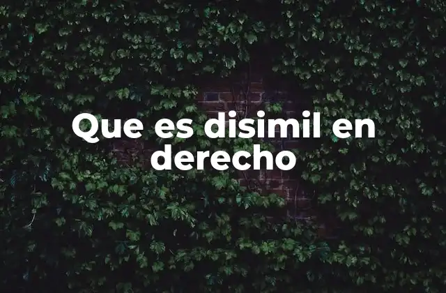 Que es Disimil en Derecho
