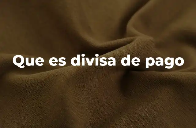 El papel de las divisas en el comercio global