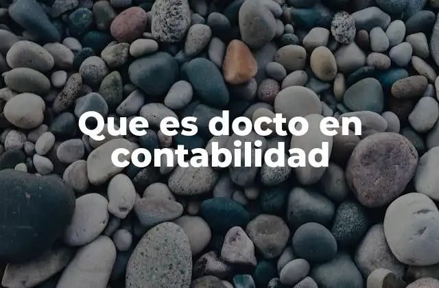 Que es Docto en Contabilidad